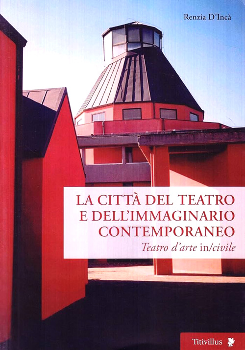 Copertina del libro "La Città del Teatro e dell'immaginario contemporaneo"